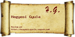 Hegyesi Gyula névjegykártya